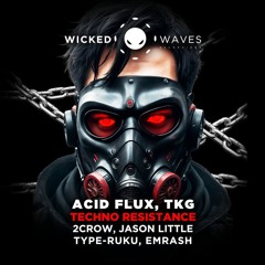 【Demo】 Acid Flux vs TKG - Techno Resistance (Original MIx)