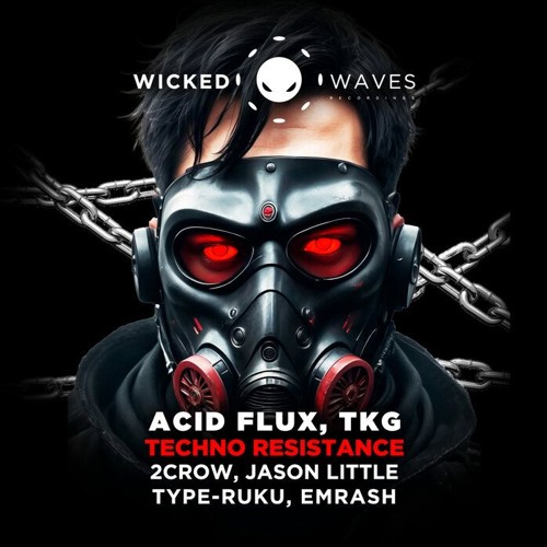 【Demo】 Acid Flux vs TKG - Techno Resistance (Original MIx)