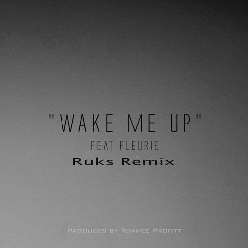 Tommee Profitt Feat. Fleurie - Wake Me Up (Ruks Remix)