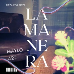 LA MANERA (Pieza por pieza)