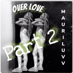 Over Love Part 2