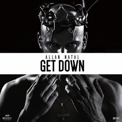Allan Natal - Get Down (Original Mix)