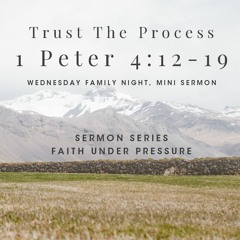 1 Peter 4:12-19; Wednesday Family Night; October 7, 2020