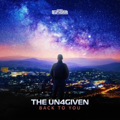 The Un4given - Back To You [GBE129]