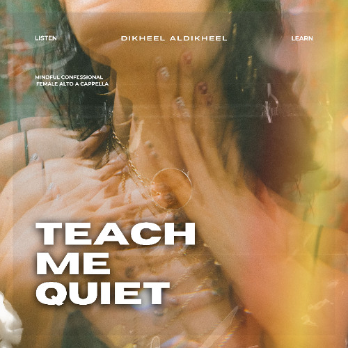 Teach Me Quiet • A Cappella • Ambient Vocal
