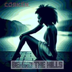 Behind The Hills
