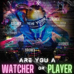 Watcher Or Player