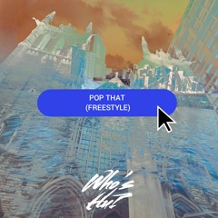 Pop That (Freestyle) Prod. Docent