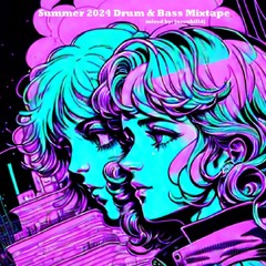 Summer 2024 Drum & Bass Mixtape