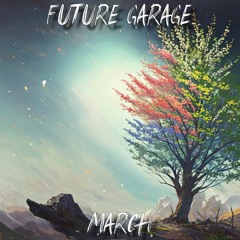 Future Garage - March 2024