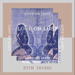 Love Or Lust