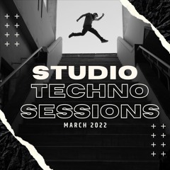 Studio Techno Sessions March 2022