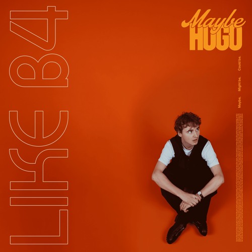 Maybe Hugo - Like B4