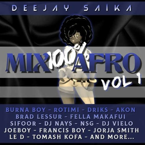 Dj Saïka - Mix 100% Afro Volume 1