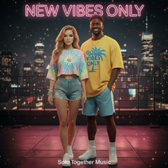 NEW VIBES ONLY