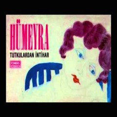 Hümeyra - Tutkulardan İntihar