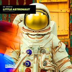 Ge Soufia - Little Astronaut (Original Mix) | FREE DOWNLOAD