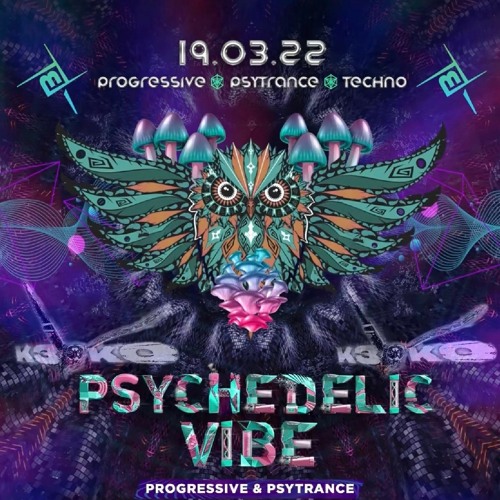 PSYCHEDELIC VIBE M-BIA K3VKO SET (19.03.2022)