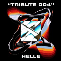 TRIBUTE004 - HELLE