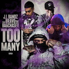 J.I Bandz -Too Many (Feat. BravoTheBagChaser) official audio