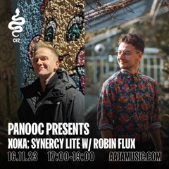 Panooc presents Xoxa: Synergy Lite w/ Robin Flux - Aaja Channel 2 - 16 11 23