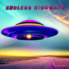 Endless highways.
