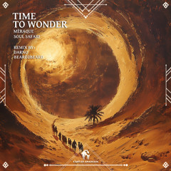 Mèraque, Soul Safari - Time to Wonder (Beard2Beard & DARNO Remix) [Cafe De Anatolia]