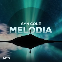 Syn Cole - Melodia [NCS Release]