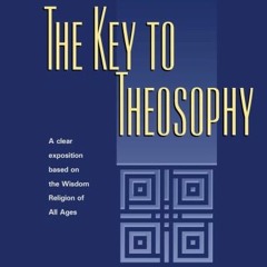 Get EBOOK EPUB KINDLE PDF The Key to Theosophy by  Helena Petrovna Blavatsky 📂