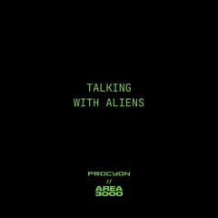 Talking With Aliens - Area 3000 Radio