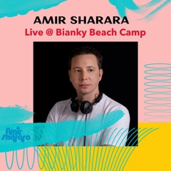 Amir Sharara - Live @ Bianky Beach Camp (Sept 2020)