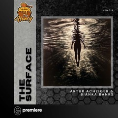 Premiere: Artur Achziger, Bianka Banks - The Surface - Honey Pot Music