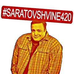 #SARATOVSHVINE420