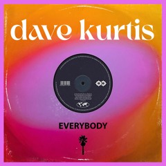 Dave Kurtis - Everybody ***free download***