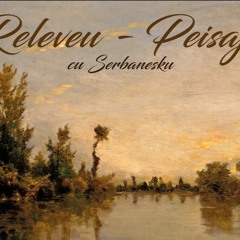 Releveu Cu Șerbănesku - Peisaje