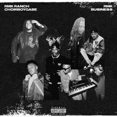 RMK BUSINESS ( Feat. ChoirBoyGabe )