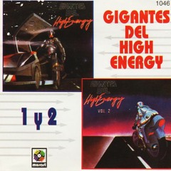 GIGANTES DEL HIGH ENERGY VOLUMEN 1 Y 2