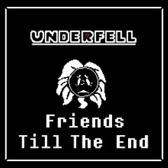 UNDERFELL -  Soundtrack - OST 003. Friends Till The End.