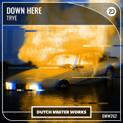 Trye - Down Here