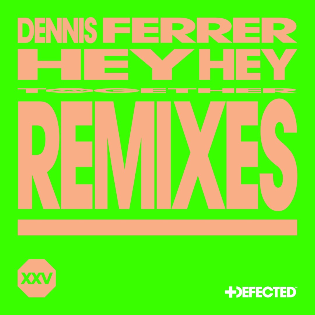 Stream Dennis Ferrer - Hey Hey (Jack Back Extended Remix) by