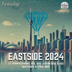 Furteelay Heere @ Eastside 2024 (feat. Karan Takhar, PCE, RAV, Ayaan D, & SSS)