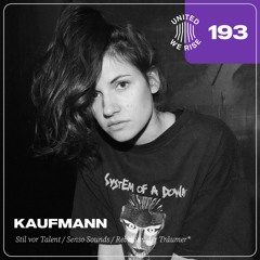 Kaufmann presents United We Rise Podcast Nr. 193