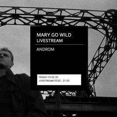 Mary Go Wild Livestream: ANDROM