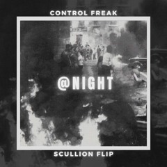 control freak - @night (scullion flip)