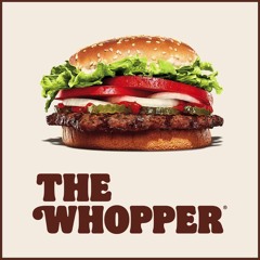 Whopper - Whopper - Whopper - Whopper