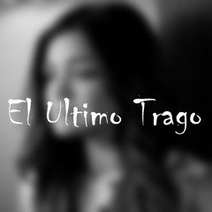 El Ultimo Trago (Demo)
