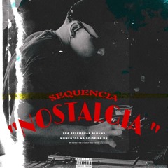 SEQUENCIA NOSTALGIA  [ @djwrounico ] PEGA AI KRLL