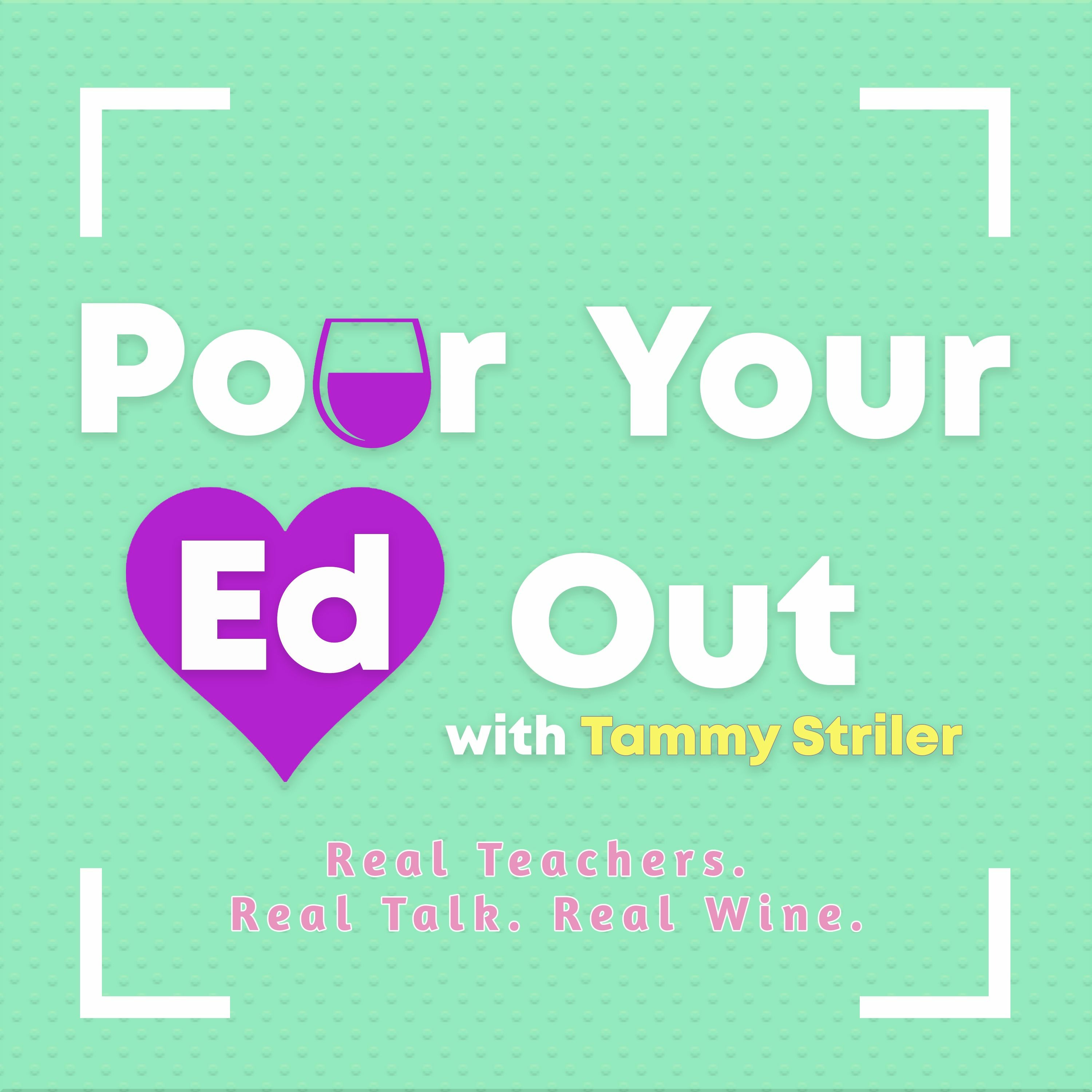 Pour Your Ed Out