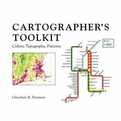 Access KINDLE PDF EBOOK EPUB Cartographer's Toolkit: Colors, Typography, Patterns by