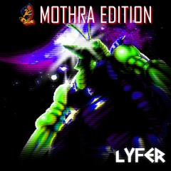 Lyfer - Bad Signal (Mothra Edition)